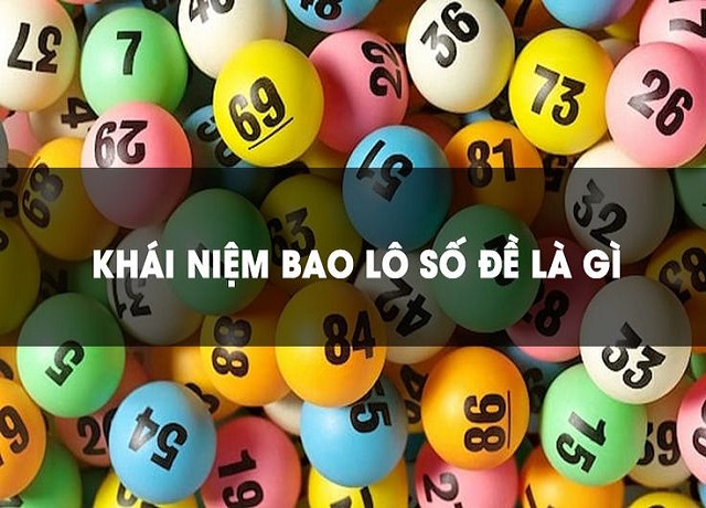 Bao lô số đề nên hiểu như thế nào