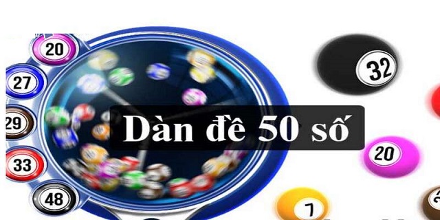 Bạn đã hiểu rõ dàn đề 50 số là gì hay chưa?