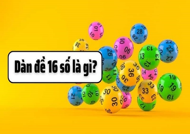 Ưu nhược điểm khi đánh dàn đề 16 số