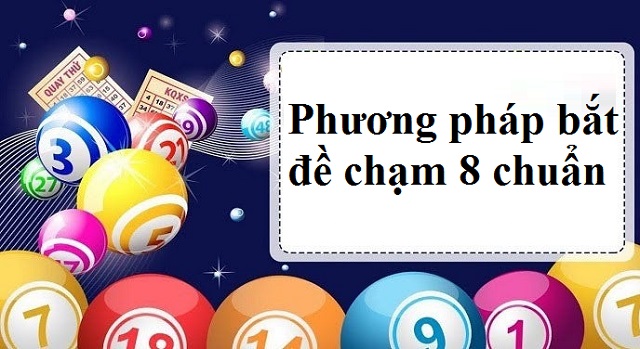 Bỏ túi các phương pháp bắt đề chạm 8 hiệu quả nhất Bỏ túi các phương pháp bắt đề chạm 8 hiệu quả nhất