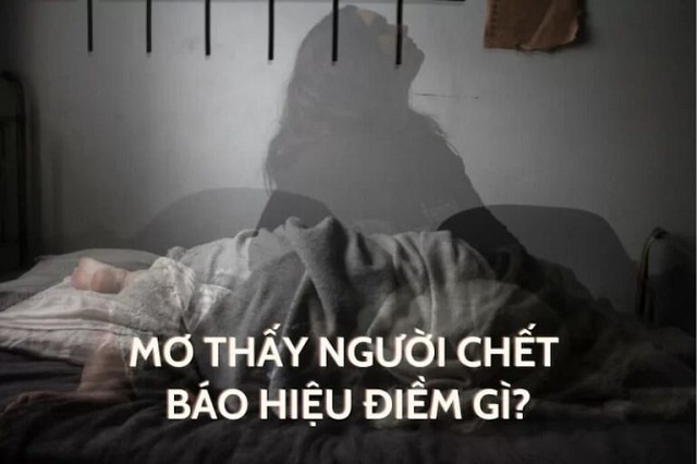 Mơ thấy người chết điềm gì?