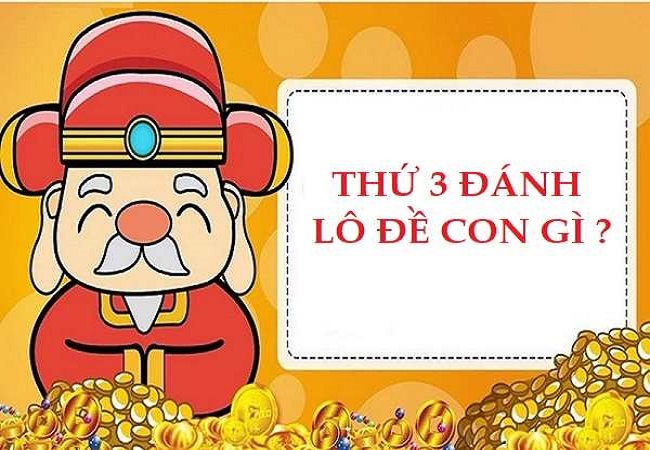 Đánh lô hay về thứ 3 chuẩn xác không Đánh lô hay về thứ 3 chuẩn xác không