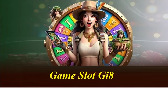 Game Slot Gi8 Game Slot Gi8