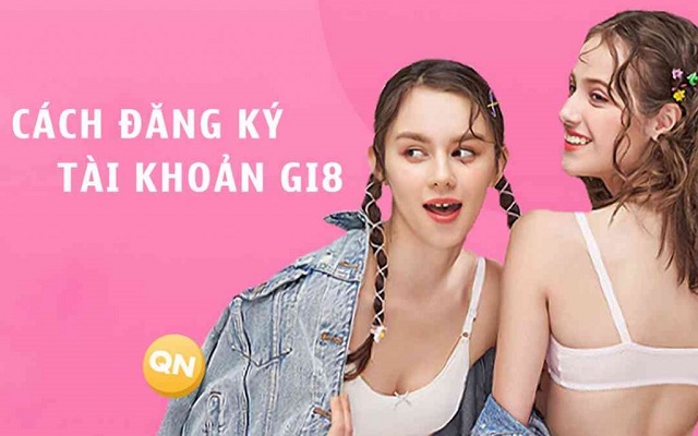 Điều kiện trở thành thành viên Gi8 cực đơn giản