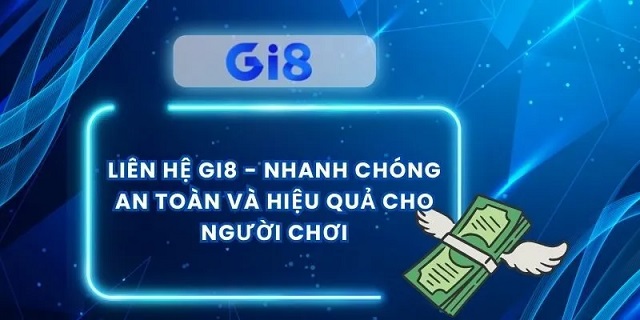 Liên hệ nhà cái GI8 tiện lợi, mọi lúc mọi nơi Liên hệ nhà cái GI8 tiện lợi, mọi lúc mọi nơi