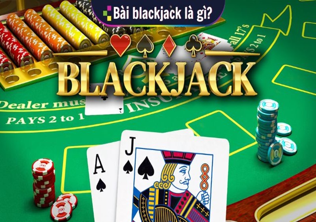 Blackjack là gì